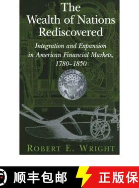 【3-4周达】Wealth of Nations Rediscovered: Integration and Expansion in American Financial Markets, 1... [9780521812375]