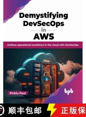 预订 Demystifying DevSecOps in AWS`: Achieve operational excellence in the cloud with DevSecOps (Engl... [9789355515995]