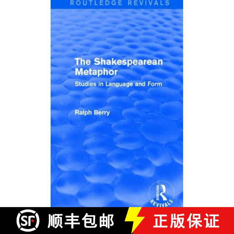 【3-4周达】Routledge Revivals: The Shakespearean Metaphor (1990): Studies in Language and Form [9781138221789]