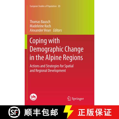 【3-4周达】Coping with Demographic Change in the Alpine Regions : Actions and Strategies for Spatial ... [9783662524954]