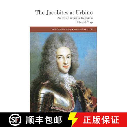 【3-4周达】精装 The Jacobites at Urbino : An Exiled Court in Transition [9780230220041]