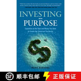 【3-4周达】Investing with Purpose: Capitalize on the Time and Money You Have to Create the Tomorrow Y... [9781632650306]
