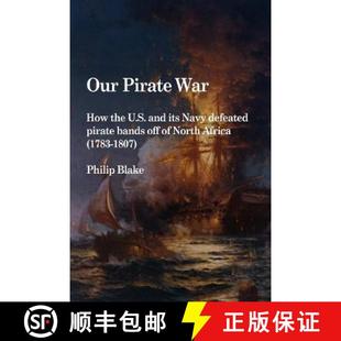 9780557563289 the Pirate ... War North Africa defeated 1783 bands U.S. and pirate Our 4周达 off its How Navy