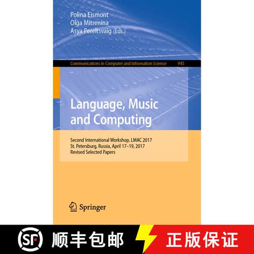 【3-4周达】Language, Music and Computing : Second International Workshop, LMAC 2017, St. Petersburg, ... [9783030055936]