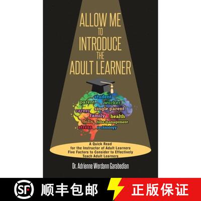 【3-4周达】Allow Me To Introduce The Adult Learner: A Quick Read for the Instructor of Adult Learners... [9781098052263]