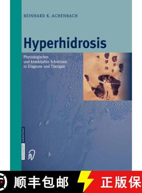 【3-4周达】Hyperhidrosis : Physiologisches Und Krankhaftes Schwitzen in Diagnose Und Therapie [9783642622267]