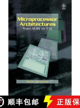 【3-4周达】Microprocessor Architectures - From Vliw To Tta [Wiley电子电气工程] [9780471971573]