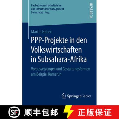 【3-4周达】PPP-Projekte in den Volkswirtschaften in Subsahara-Afrika : Voraussetzungen und Gestaltung... [9783658093341]