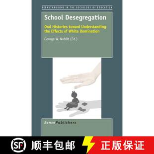 预订 School Desegregation: Oral Histories Toward Understanding the Effects of White Domination [9789462099630]