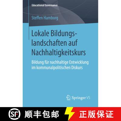 【3-4周达】Lokale Bildungslandschaften auf Nachhaltigkeitskurs : Bildung für nachhaltige Entwicklung... [9783658209124]