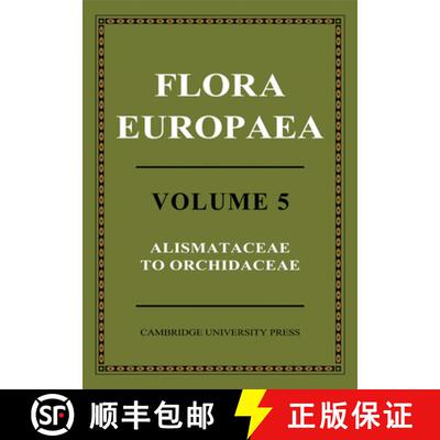 【3-4周达】Flora Europaea  VOLUME 5 Alismataceae to Orchidaceae [9780521153706]