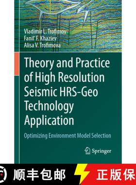 【3-4周达】Theory and Practice of High Resolution Seismic Hrs-Geo Technology Application: Optimizing ... [9783031415920]