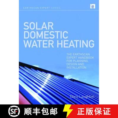【3-4周达】Solar Domestic Water Heating: The Earthscan Expert Handbook for Planning, Design and Insta... [9781844077366]
