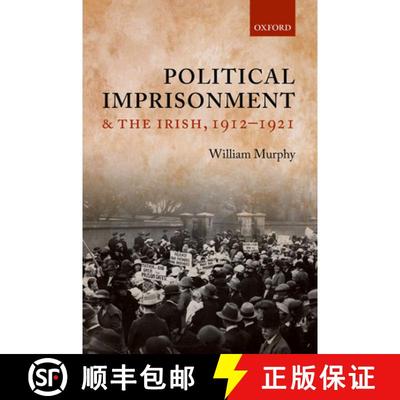 【3-4周达】Political Imprisonment and the Irish, 1912-1921 [9780198784555]