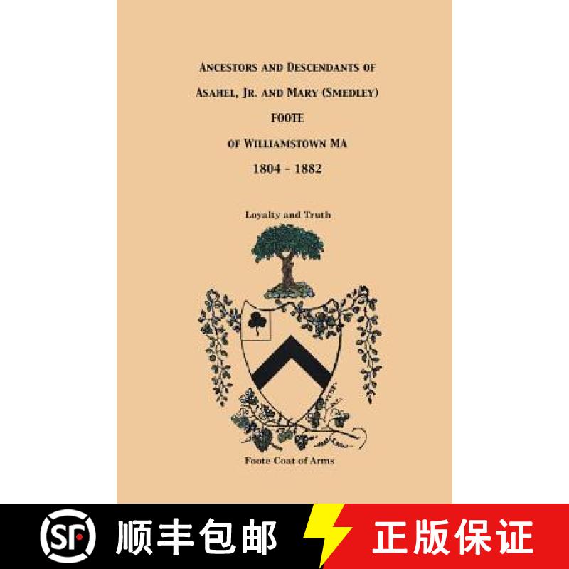 【3-4周达】Ancestors and Descendants of Asahel, Jr. and Mary (Smedley) Foote [9780692574126]