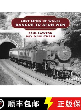 【3-4周达】Lost Lines of Wales: Bangor to Afon Wen [9781912213115]
