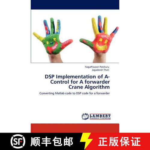 预订 DSP Implementation of A-Control for A forwarder Crane Algorithm [9783659148149]