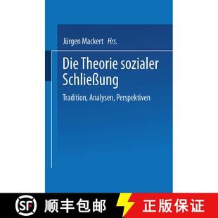 【3-4周达】Die Theorie sozialer Schließung : Tradition, Analysen, Perspektiven [9783810039705]
