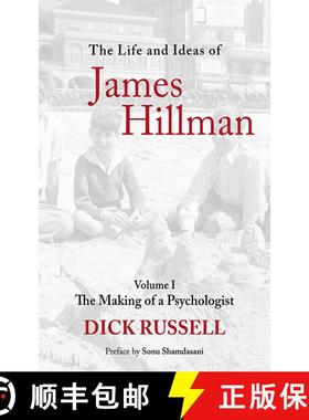 【3-4周达】The Life and Ideas of James Hillman: Volume I: The Making of a Psychologist [9781611454628]