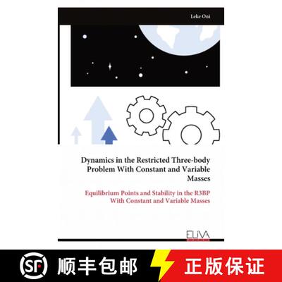 【3-4周达】Dynamics in the Restricted Three-body Problem With Constant and Variable Masses [9789999330879]