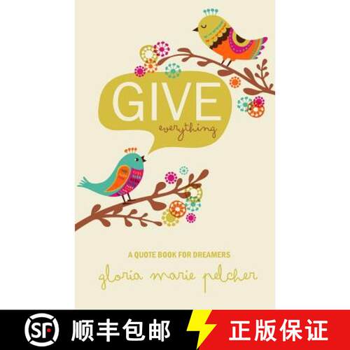 【3-4周达】GIVE everything: A Quote Book For Dreamers [9780615803647]