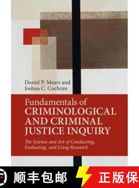 【3-4周达】Fundamentals of Criminological and Criminal Justice Inquiry: The Science and Art of Conduc... [9781316645130]