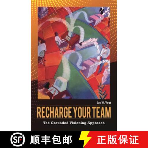 【3-4周达】精装 Recharge Your Team: The Grounded Visioning Approach [9780313355424]
