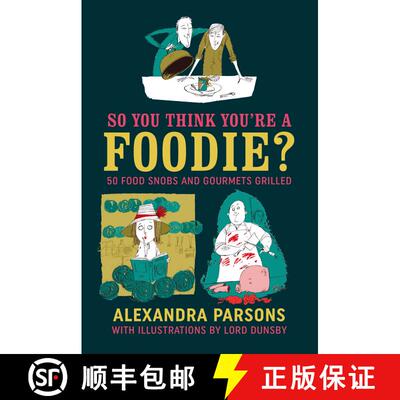 【3-4周达】精装 So You Think You're a Foodie: 50 food snobs and gourmets grilled [9781911026457]