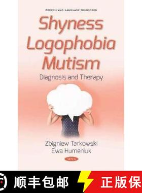 【3-4周达】Shyness Logophobia Mutism: Diagnosis and Therapy [9781536173857]