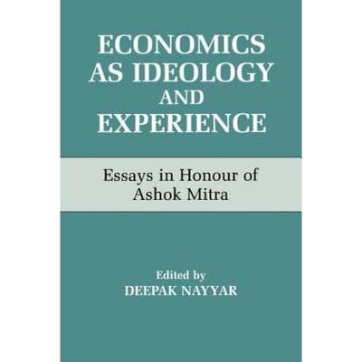 【4周达】Economics as Ideology and Experience : Essays in Honour of Ashok Mitra [9780714642734]