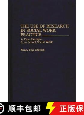 预订 The Use of Research in Social Work Practice: A Case Example from School Social Work [9780275946487]