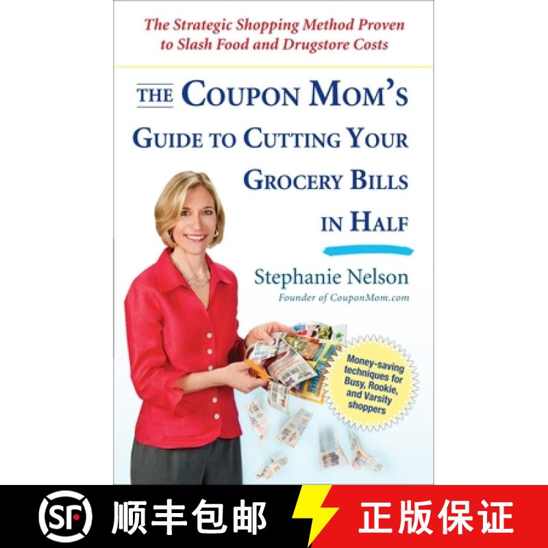 【3-4周达】The Coupon Mom's Guide to Cutting Your Grocery Bills in Half: The Strategic Shopping Metho... [9781583333686]