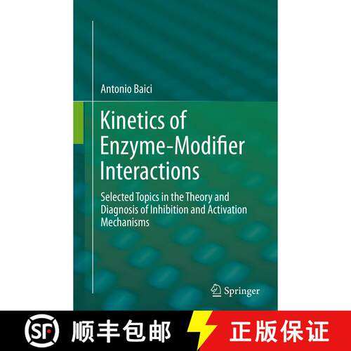【3-4周达】Kinetics of Enzyme-Modifier Interactions: Selected Topics in the Theory and Diagnosis of I... [9783709119495]