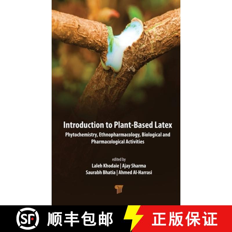 【3-4周达】Introduction to Plant‐Based Latex: Phytochemistry, Ethnopharmacology, Biological, an... [9789815129120]