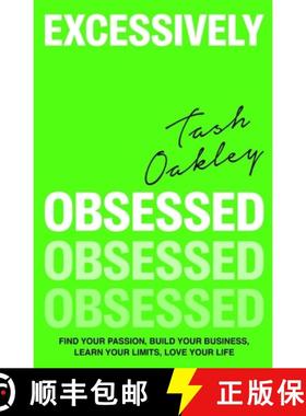 【3-4周达】Excessively Obsessed : Find your passion, build your business, learn your limits, love you... [9780349437934]