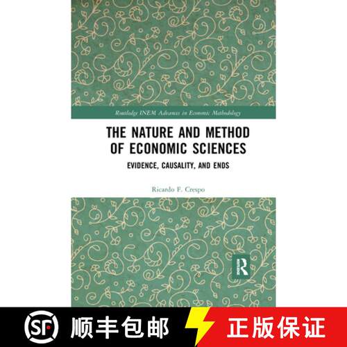 【3-4周达】The Nature and Method of Economic Sciences: Evidence, Causality, and Ends [9781032173627]
