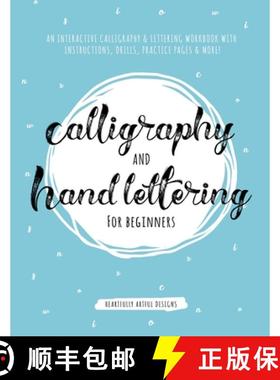 【3-4周达】Calligraphy and Hand Lettering for Beginners: An Interactive Calligraphy & Lettering Workb... [9781951355234]