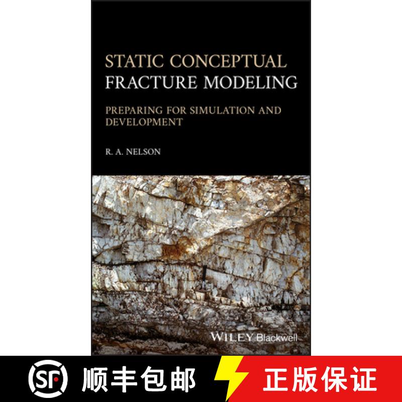 【4周达】Static Conceptual Fracture Modeling - Preparing For Simulation And Development [Wiley地球科学] [9781119596936]