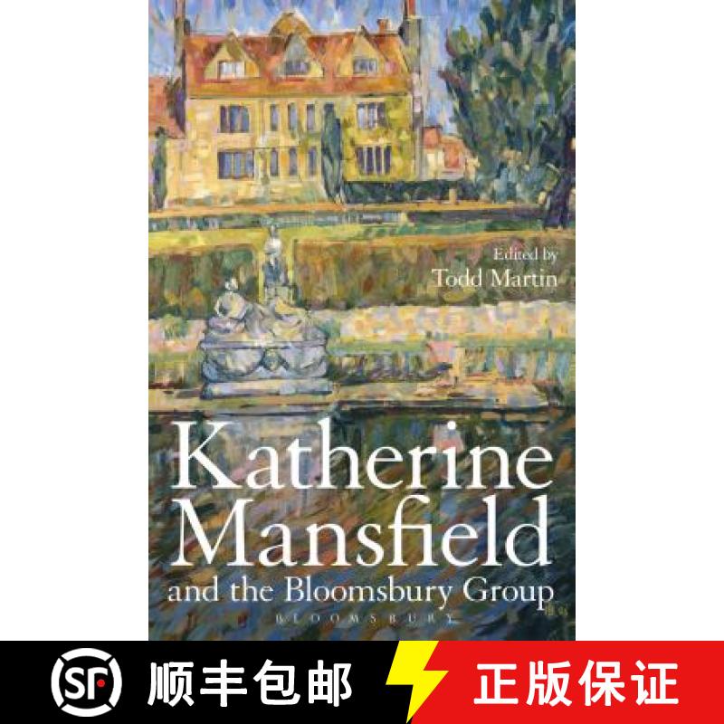 【4周达】Katherine Mansfield and the Bloomsbury Group [9781474298971]
