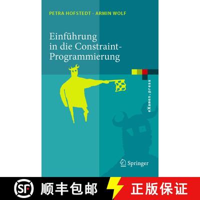 【3-4周达】Einführung in die Constraint-Programmierung : Grundlagen, Methoden, Sprachen, Anwendungen [9783540231844]