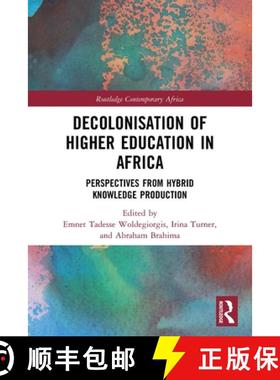 【3-4周达】Decolonisation of Higher Education in Africa: Perspectives from Hybrid Knowledge Production [9780367688325]