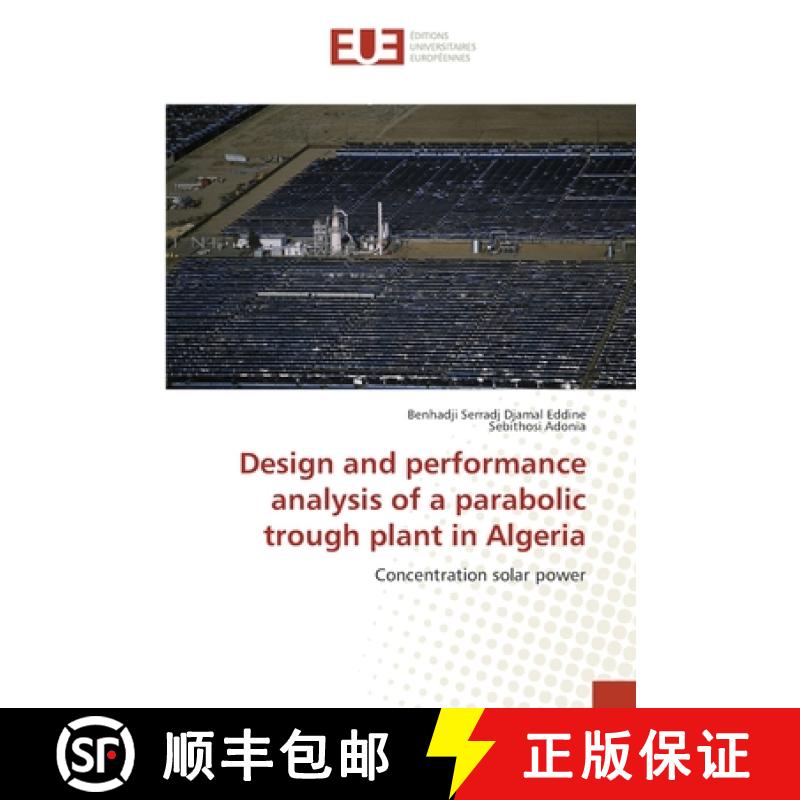 预订 Design and performance analysis of a parabolic trough plant in Algeria [9783330866232]