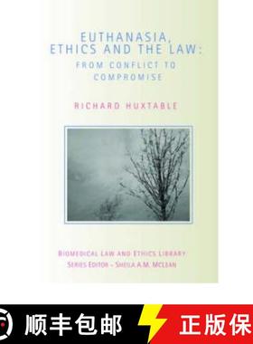【3-4周达】Euthanasia, Ethics and the Law : From Conflict to Compromise [9781844721061]