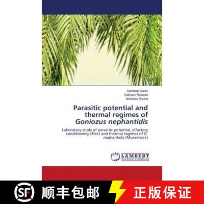 预订 Parasitic potential and thermal regimes of Goniozus nephantidis [9786202799621]