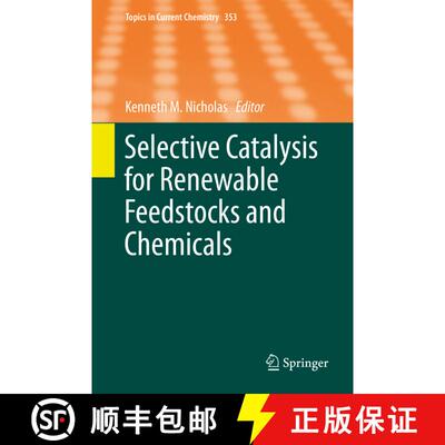 【3-4周达】Selective Catalysis for Renewable Feedstocks and Chemicals [9783319086538]