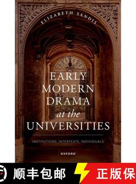 【3-4周达】Early Modern Drama at the Universities: Institutions, Intertexts, Individuals [9780192857132]