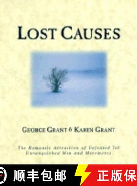 【3-4周达】Lost Causes : The Romantic Attraction of Defeated Yet Unvanquished Men & Movements [9781581820164]