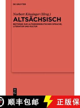【3-4周达】Altsächsisch: Beiträge Zur Altniederdeutschen Sprache, Literatur Und Kultur [9783111339184]