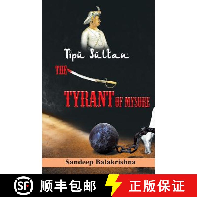 【3-4周达】Tipu Sultan The Tyrant of Mysore [9788192788463]