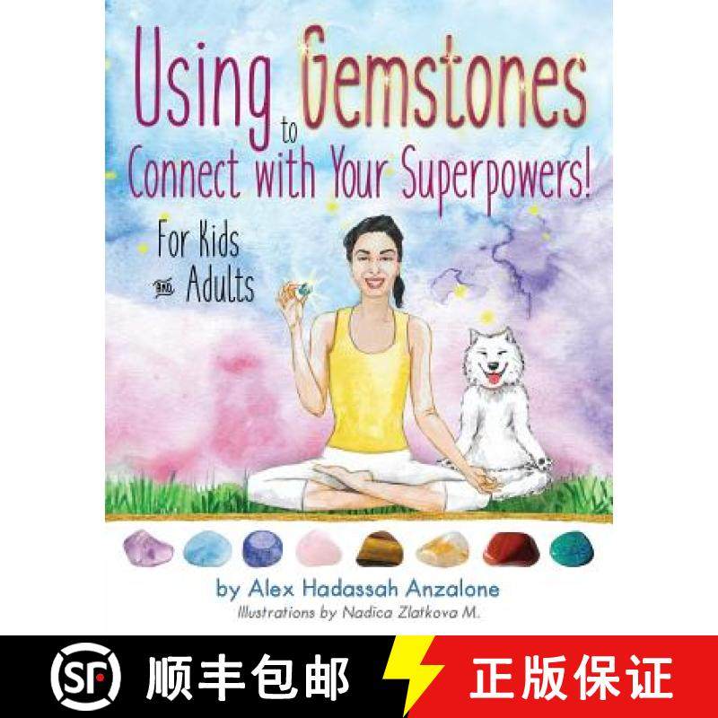 预订 Using Gemstones to Connect with Your Superpowers: For Kids + Adults [9780692925935]